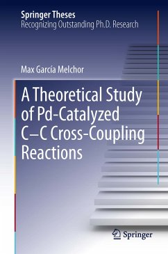 A Theoretical Study of Pd-Catalyzed C-C Cross-Coupling Reactions (eBook, PDF) - Melchor, Max García