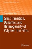 Glass Transition, Dynamics and Heterogeneity of Polymer Thin Films (eBook, PDF) Glass Transition, Dynamics and Heterogeneity of Polymer Thin Films (eBook, PDF)