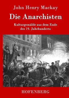 Die Anarchisten - John Henry Mackay