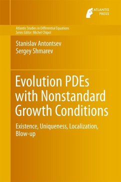 Evolution PDEs with Nonstandard Growth Conditions (eBook, PDF) - Antontsev, Stanislav; Shmarev, Sergey