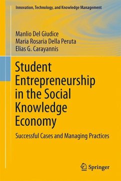 Student Entrepreneurship in the Social Knowledge Economy (eBook, PDF) - Del Giudice, Manlio; Della Peruta, Maria Rosaria; Carayannis, Elias G.