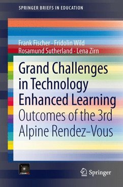 Grand Challenges in Technology Enhanced Learning (eBook, PDF) - Fischer, Frank; Wild, Fridolin; Sutherland, Rosamund; Zirn, Lena
