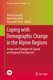 Coping with Demographic Change in the Alpine Regions (eBook, PDF)