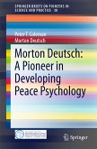 Morton Deutsch: A Pioneer in Developing Peace Psychology (eBook, PDF)
