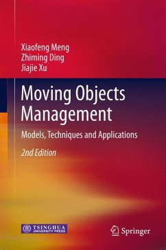 Moving Objects Management (eBook, PDF) - Meng, Xiaofeng; Ding, Zhiming; Xu, Jiajie