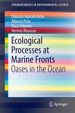 Ecological Processes at Marine Fronts (eBook, PDF) - Acha, Eduardo Marcelo; Piola, Alberto; Iribarne, Oscar; Mianzan, Hermes