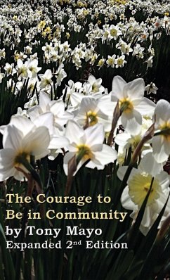 The Courage to Be in Community, 2nd Edition - Mayo, Tony