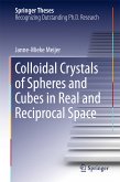 Colloidal Crystals of Spheres and Cubes in Real and Reciprocal Space (eBook, PDF)