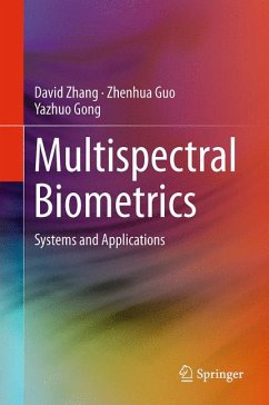 Multispectral Biometrics (eBook, PDF) - Zhang, David; Guo, Zhenhua; Gong, Yazhuo