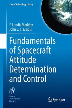 Fundamentals of Spacecraft Attitude Determination and Control (eBook, PDF) - Markley, F. Landis; Crassidis, John L.