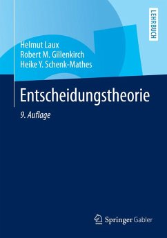 Entscheidungstheorie (eBook, PDF) - Laux, Helmut; Gillenkirch, Robert M.; Schenk-Mathes, Heike Y.