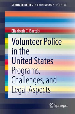 Volunteer Police in the United States (eBook, PDF) - Bartels, Elizabeth C.