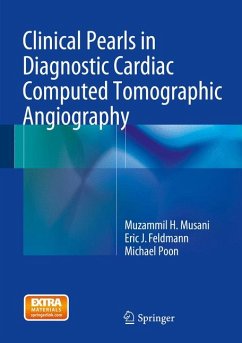Clinical Pearls in Diagnostic Cardiac Computed Tomographic Angiography (eBook, PDF) - Musani, Muzammil H.; Feldmann, Eric J.; Poon, Michael