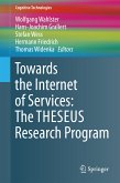 Towards the Internet of Services: The THESEUS Research Program (eBook, PDF)