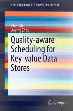 Quality-aware Scheduling for Key-value Data Stores (eBook, PDF) - Xu, Chen; Zhou, Aoying