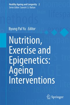 Nutrition, Exercise and Epigenetics: Ageing Interventions (eBook, PDF)
