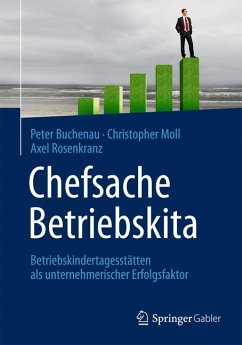 Chefsache Betriebskita (eBook, PDF) - Buchenau, Peter; Moll, Christopher; Rosenkranz, Axel