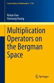 Multiplication Operators on the Bergman Space (eBook, PDF)