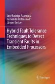 Hybrid Fault Tolerance Techniques to Detect Transient Faults in Embedded Processors (eBook, PDF)