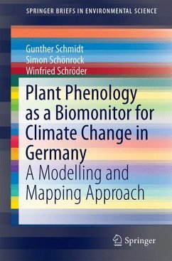 Plant Phenology as a Biomonitor for Climate Change in Germany (eBook, PDF) - Schmidt, Gunther; Schönrock, Simon; Schröder, Winfried