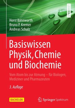 Basiswissen Physik, Chemie und Biochemie (eBook, PDF) - Bannwarth, Horst; Kremer, Bruno P.; Schulz, Andreas