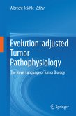 Evolution-adjusted Tumor Pathophysiology: (eBook, PDF)