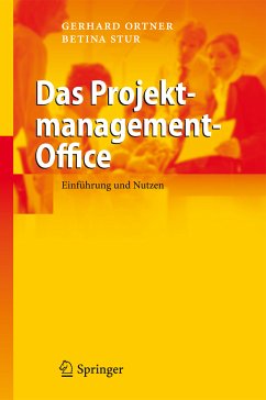 Das Projektmanagement-Office (eBook, PDF) - Ortner, Gerhard; Stur, Betina