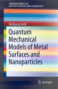 Quantum Mechanical Models of Metal Surfaces and Nanoparticles (eBook, PDF) - Gräfe, Wolfgang