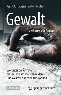 Gewalt – die Fessel der Armen (eBook, PDF) - Haugen, Gary A.; Boutros, Victor