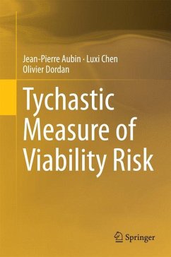 Tychastic Measure of Viability Risk (eBook, PDF) - Aubin, Jean-Pierre; Chen, Luxi; Dordan, Olivier