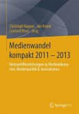 Medienwandel kompakt 2011 - 2013 (eBook, PDF)