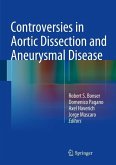Controversies in Aortic Dissection and Aneurysmal Disease (eBook, PDF)