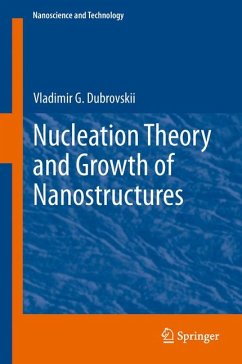 Nucleation Theory and Growth of Nanostructures (eBook, PDF) - Dubrovskii, Vladimir G.