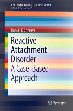 Reactive Attachment Disorder (eBook, PDF) - Shreeve, Daniel F.