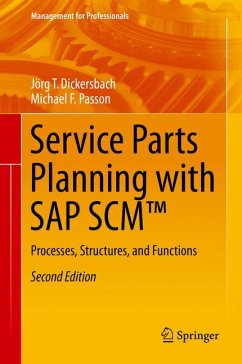 Service Parts Planning with SAP SCM™ (eBook, PDF) - Dickersbach, Jörg Thomas; Passon, Michael F.