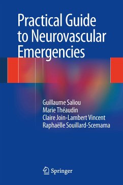 Practical Guide to Neurovascular Emergencies (eBook, PDF) - Saliou, Guillaume; Theaudin, Marie; Join-Lambert Vincent, Claire; Souillard-Scemama, Raphaelle