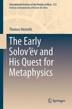 The Early Solov’ëv and His Quest for Metaphysics (eBook, PDF) - Nemeth, Thomas