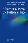 A Practical Guide to the Eustachian Tube (eBook, PDF)