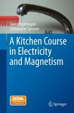 A Kitchen Course in Electricity and Magnetism (eBook, PDF)