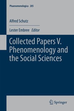 Collected Papers V. Phenomenology and the Social Sciences (eBook, PDF) - Schutz, Alfred