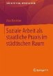 Soziale Arbeit als staatliche Praxis im... - Bild 1