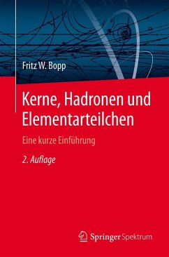 Kerne, Hadronen und Elementarteilchen (eBook, PDF) - Bopp, Fritz W.