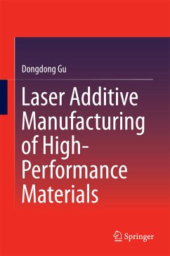 Laser Additive Manufacturing of High-Performance Materials (eBook, PDF) - Gu, Dongdong