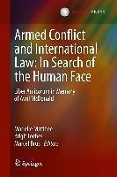 Armed Conflict and International Law: In Search of the Human Face (eBook, PDF)