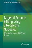Targeted Genome Editing Using Site-Specific Nucleases (eBook, PDF)