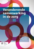 Veranderende samenwerking in de zorg (eBook, PDF)