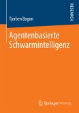 Agentenbasierte Schwarmintelligenz (eBook, PDF)