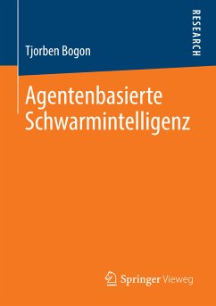 Agentenbasierte Schwarmintelligenz (eBook, PDF) - Bogon, Tjorben