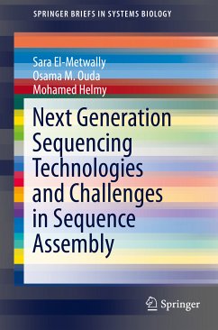 Next Generation Sequencing Technologies and Challenges in Sequence Assembly (eBook, PDF) - El-Metwally, Sara; Ouda, Osama M.; Helmy, Mohamed
