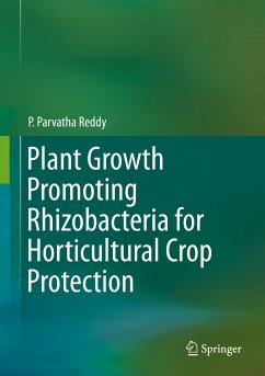 Plant Growth Promoting Rhizobacteria for Horticultural Crop Protection (eBook, PDF) - Reddy, P. Parvatha